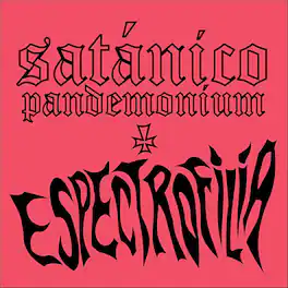 Satanico Pandemonium - Espectrofilia - VINYL LP