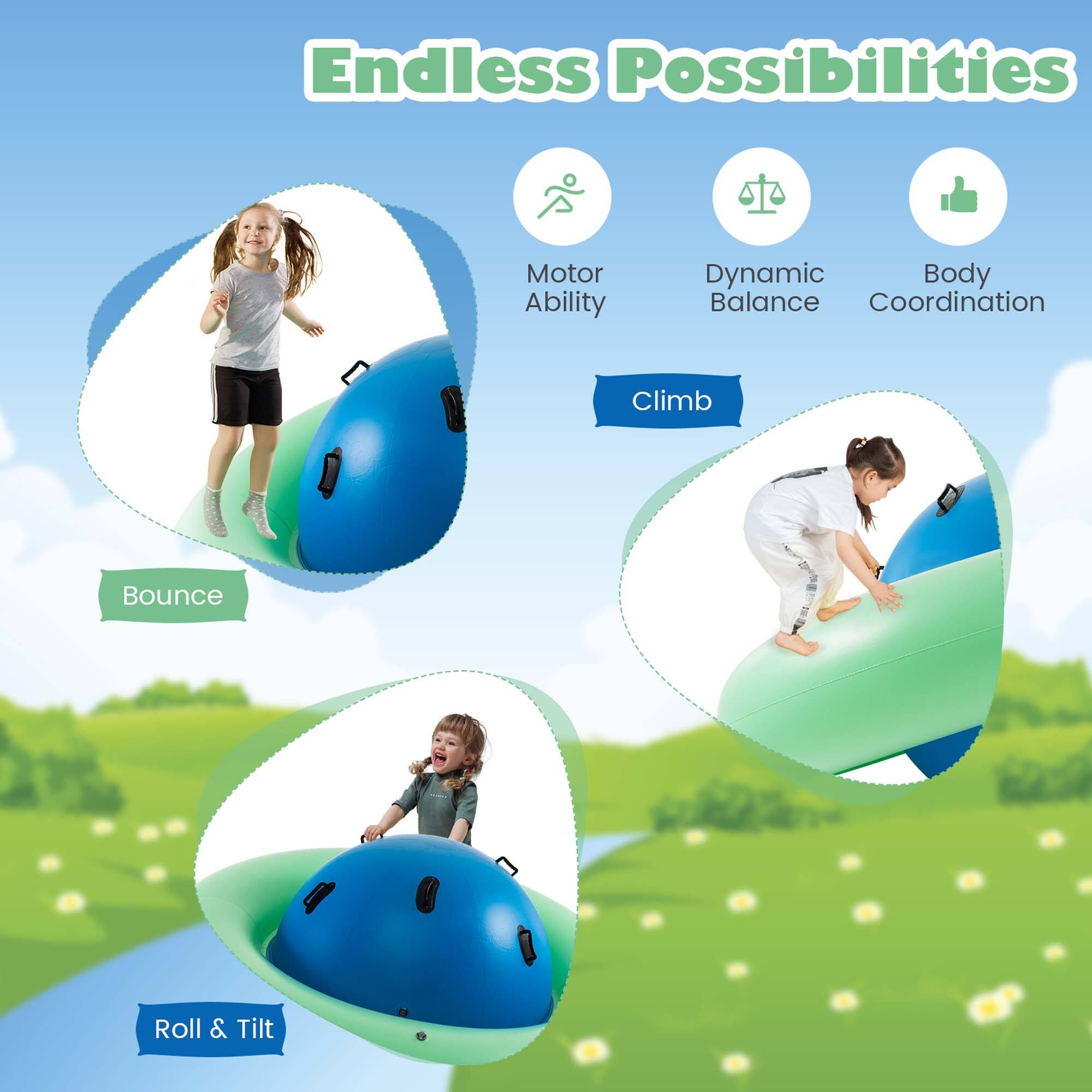 Endless Possibilities

Motor Ability
Dynamic Balance
Coordination

Climb
Bounce
Roll & Tilt