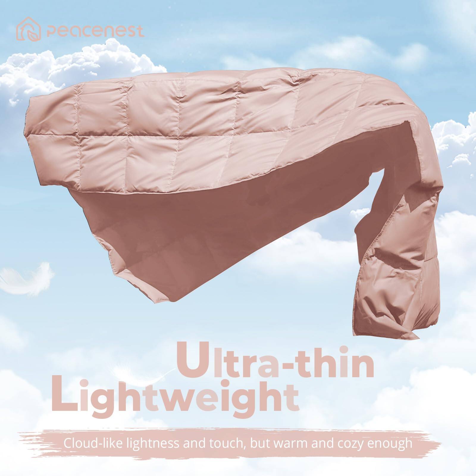 peacenest

Ultra-thin Lightweight

Cloud-like lightness and touch, but warm and cozy enough