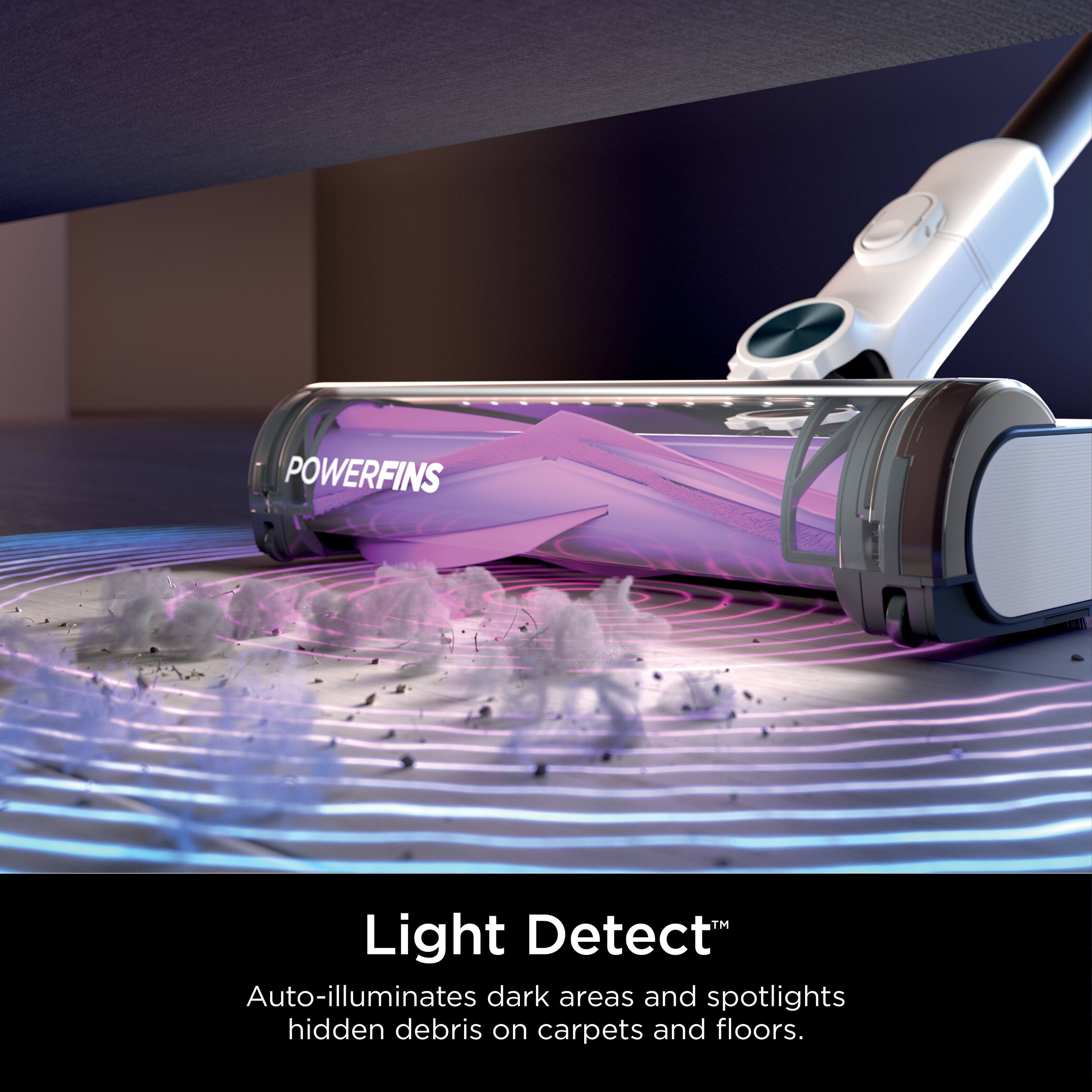 POWERFINS Light Detect™ Auto-illuminates dark areas and spotlights hidden debris on carpets and floors.