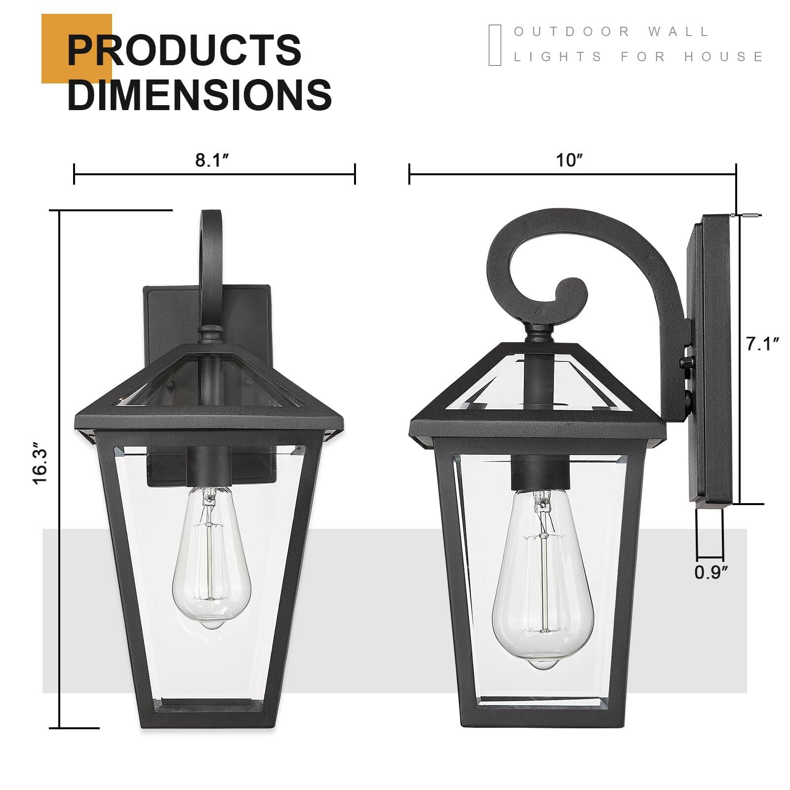 PRODUCTS DIMENSIONS

OUTDOOR WALL LIGHTS FOR HOUSE

8.1"  
10"  
16.3"  
7.1"  
0.9"