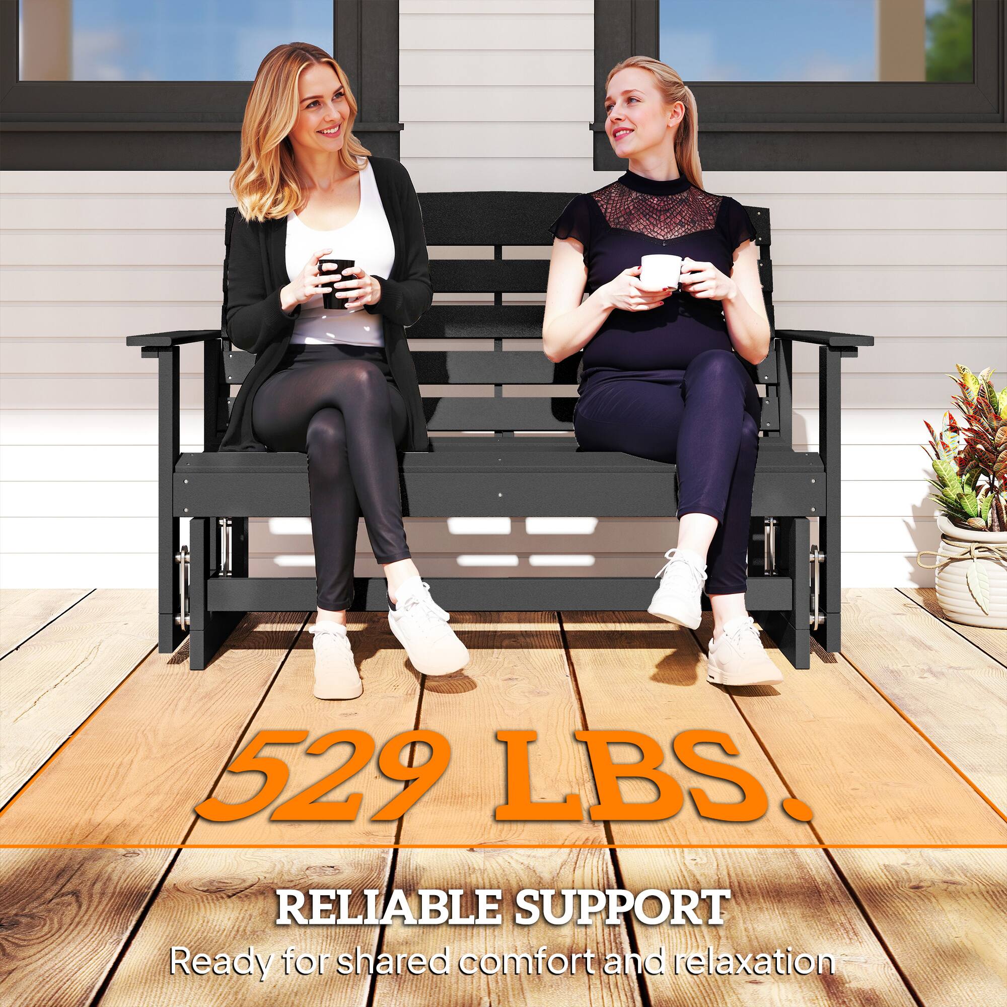 529 LBS.  
RELIABLE SUPPORT  
Ready for shared comfort and relaxation