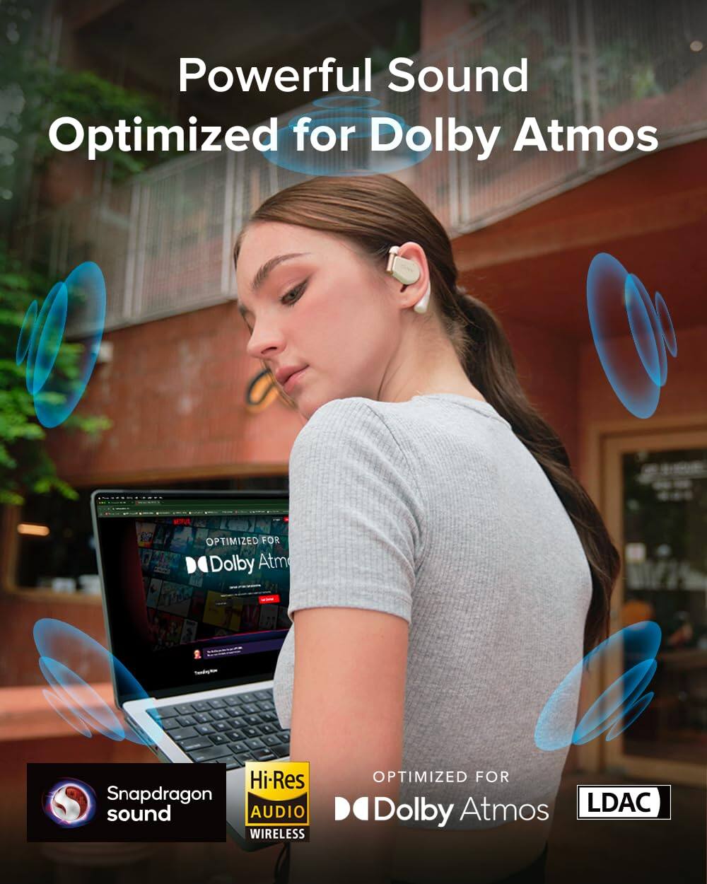 Powerful Sound Optimized for Dolby Atmos

Optimized for Dolby Atmos

Hi-Res Snapdragon sound AUDIO WIRELESS

Optimized for Dolby Atmos

LDAC