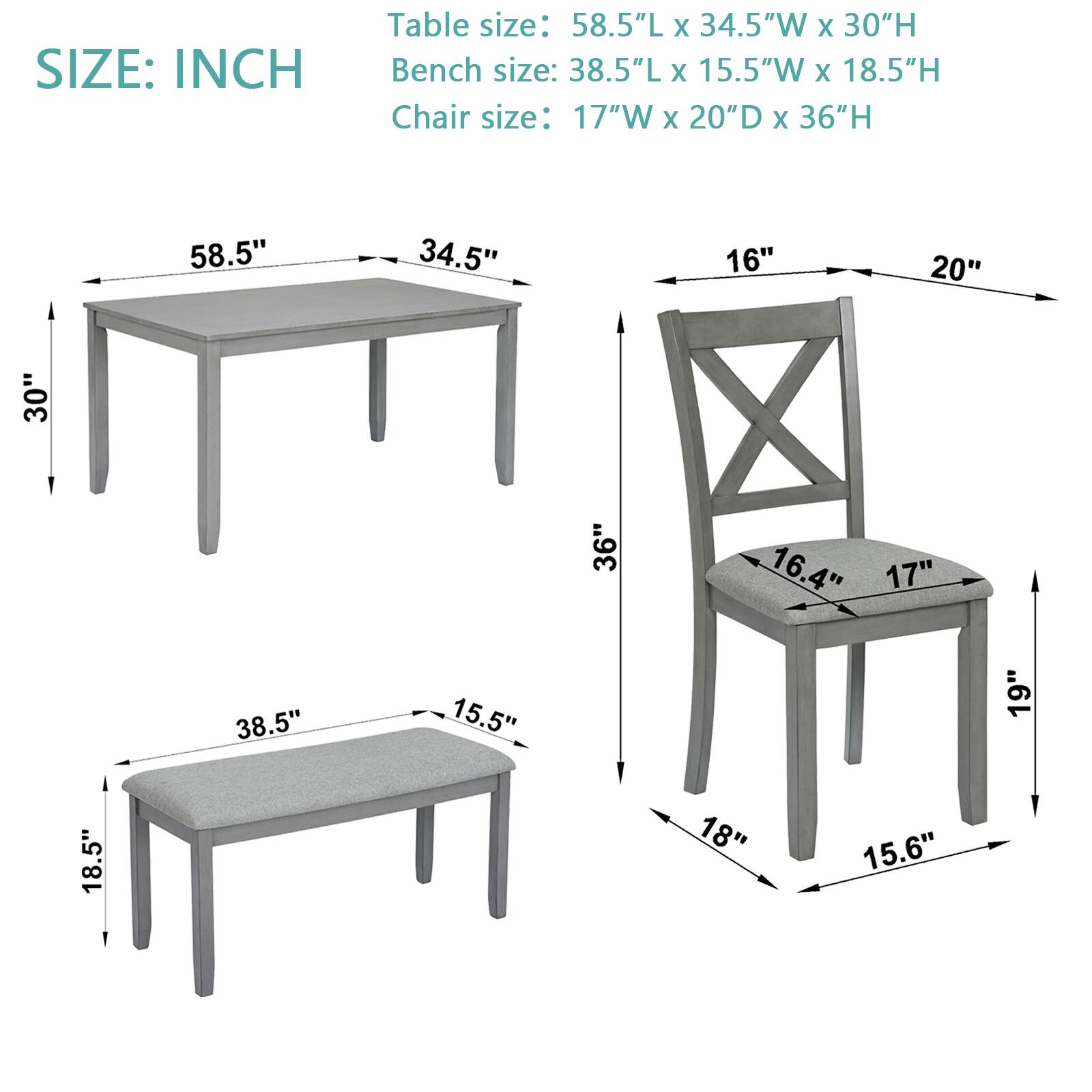 SIZE: INCH

Table size: 58.5"L X 34.5"W X 30"H  
Bench size: 38.5"L X 15.5"W X 18.5"H  
Chair size: 17"W X 20"D X 36"H

58.5"  
34.5"  
30"  
18.5"  
38.5"  
15.5"  
16"  
20"  
36"  
16.4"  
17"  
18"  
15.6"  
19"