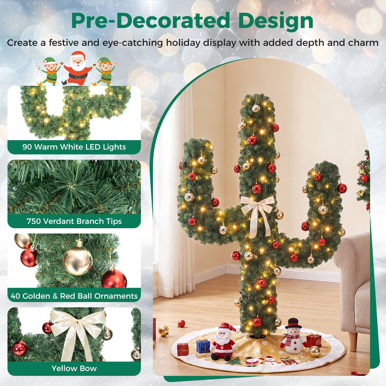 Pre-Decorated Design  
Create a festive and eye-catching holiday display with added depth and charm  

90 Warm White LED Lights  
750 Verdant Branch Tips  
40 Golden & Red Ball Ornaments  
Yellow Bow