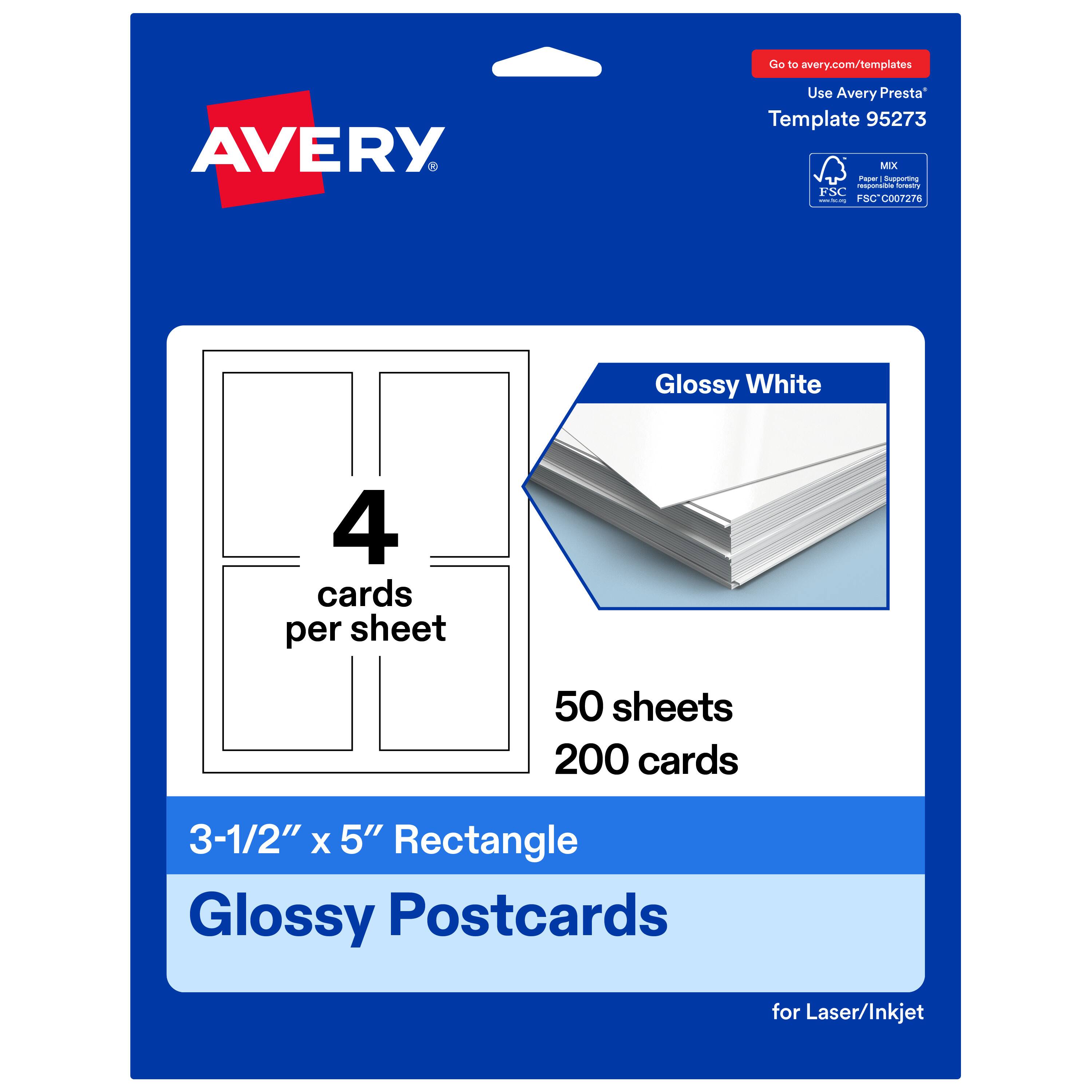 Go to avery.com/templates  
Use Avery Presta Template 95273  
AVERY  
Glossy White  
4 cards per sheet  
50 sheets 200 cards  
3-1/2" x 5" Rectangle  
Glossy Postcards for Laser/Inkjet
