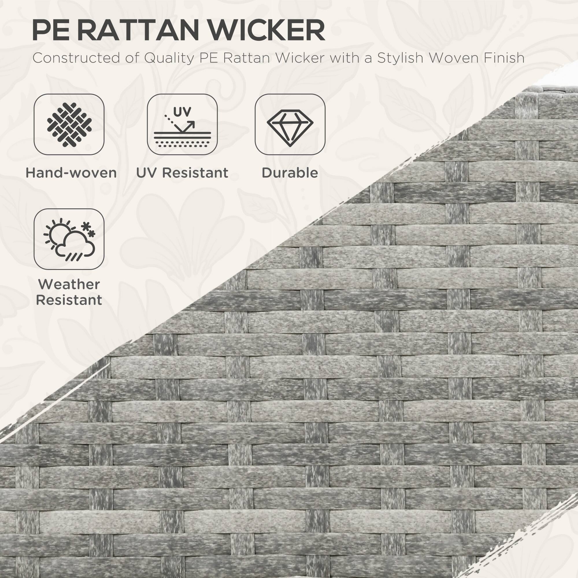 PE RATTAN WICKER  
Constructed of Quality PE Rattan Wicker with a Stylish Woven Finish  

- Hand-woven  
- UV Resistant  
- Durable  
- Weather Resistant