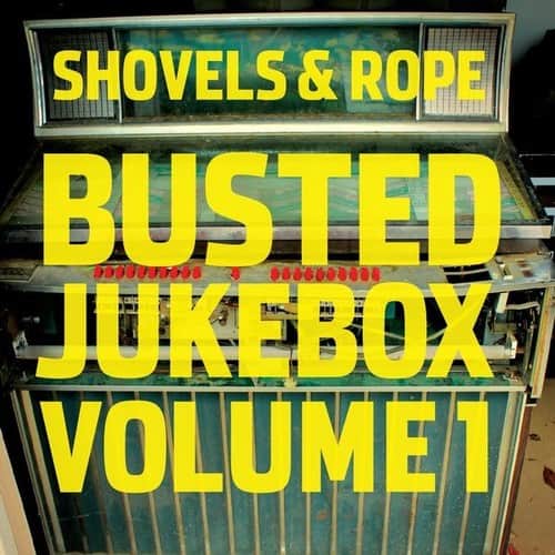 Shovels & Rope - Busted Jukebox: Volume 1  - VINYL LP