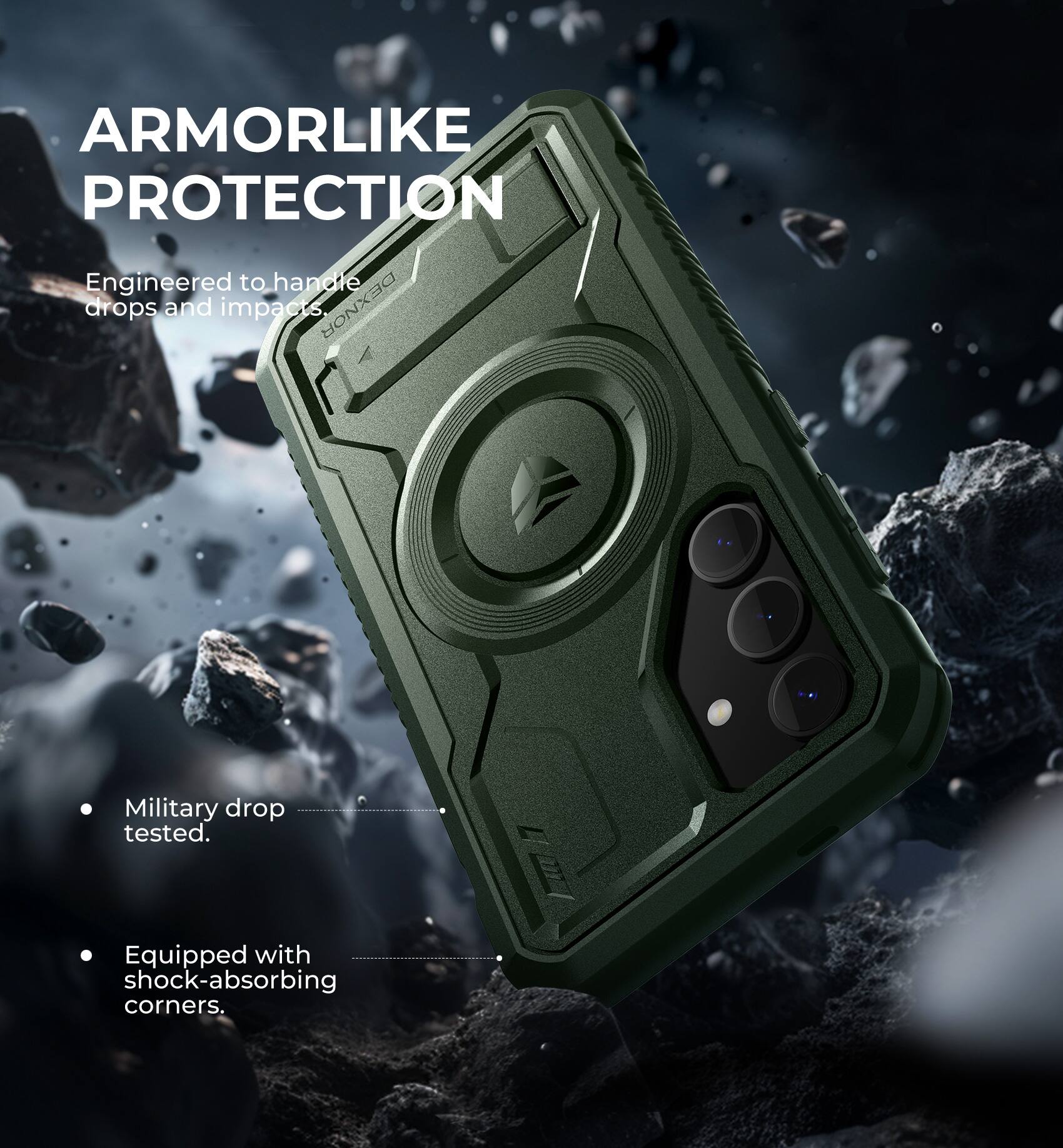 ARMORLIKE PROTECTION  
Engineered to handle drops and impacts.  
- Military drop tested.  
- Equipped with shock-absorbing corners.