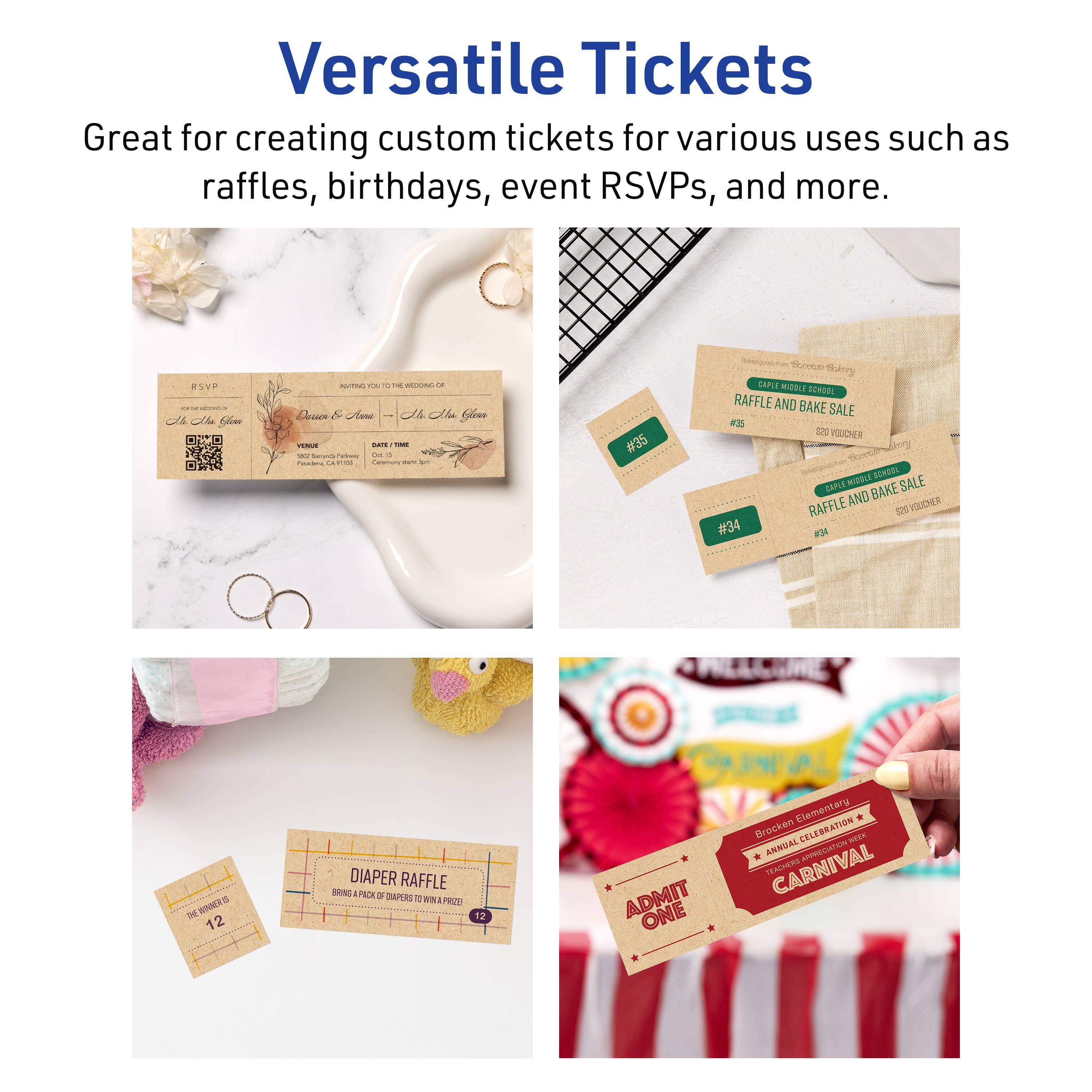 Versatile Tickets

Great for creating custom tickets for various uses such as raffles, birthdays, event RSVPs, and more.

- RSVP
  - Bride & Groom
  - Date/Time
  - Venue
  - RSVP by

- Raffle and Bake Sale
  - $20 Voucher
  - #35
  - #34

- Diaper Raffle
  - Bring a Pack of Diapers to Win a Prize!
  - The Winner is...
  - 12

- Admit One
  - Brocken Elementary
  - Annual Celebration
  - Carnival