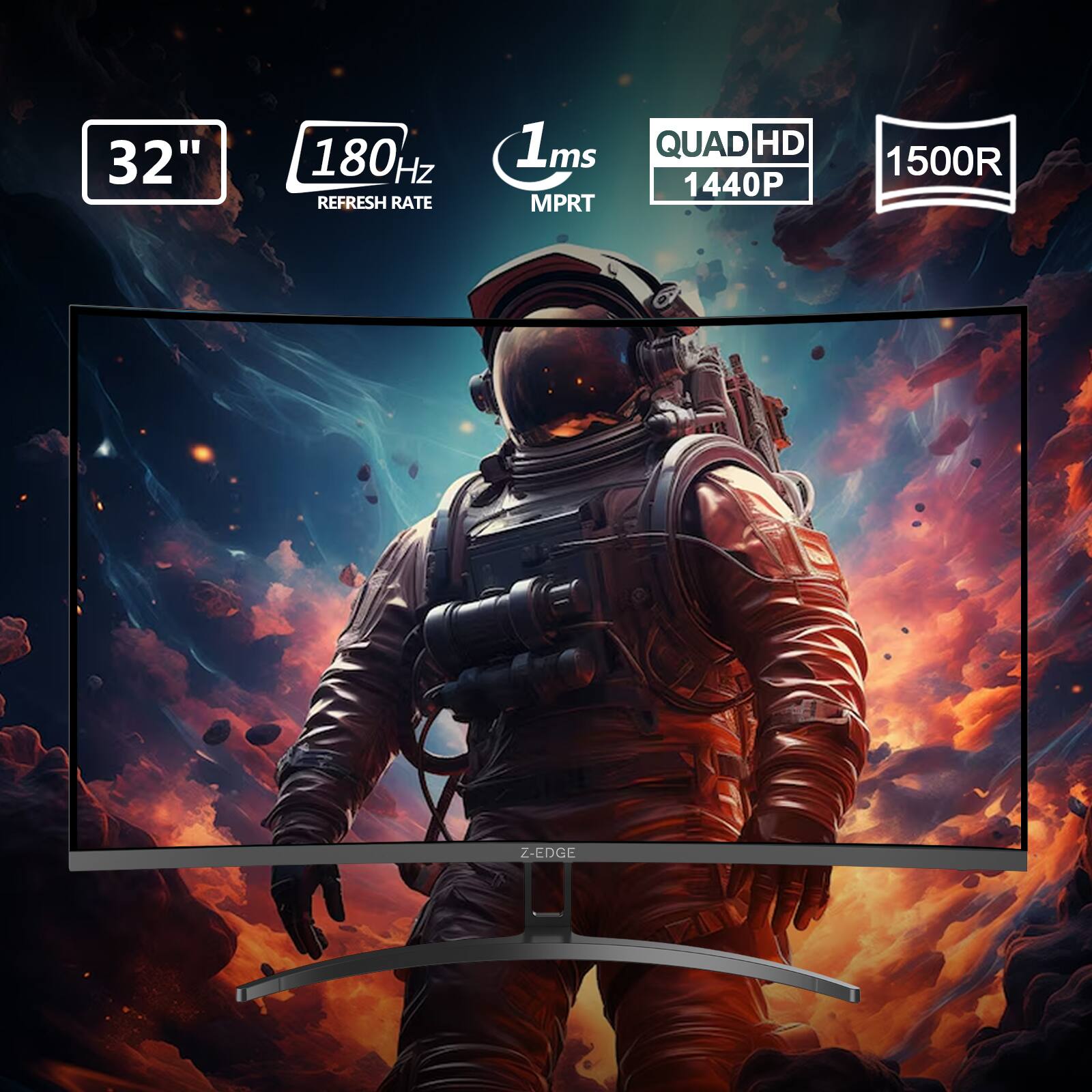 32"  
180Hz REFRESH RATE  
1ms MPRT  
QUAD HD 1440P  
1500R  
Z-EDGE