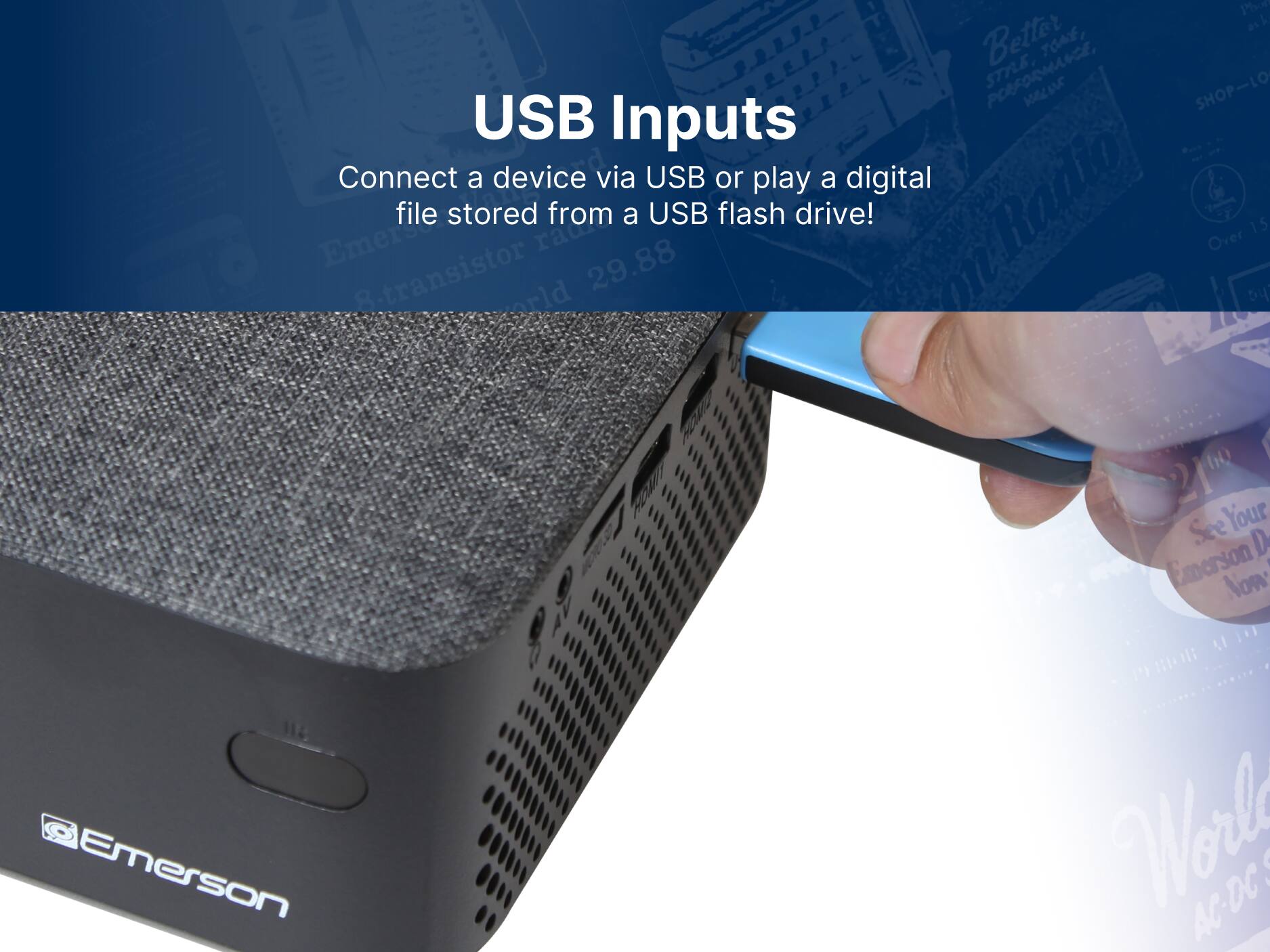 USB Inputs, Connect a device via USB or play a digital file stored from a USB flash drive! Emerson, See Your Device, Emerson Now, World, AC-DC