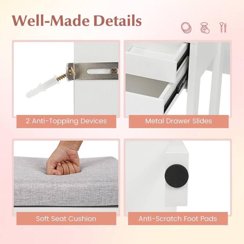 Well-Made Details

2 Anti-Toppling Devices
Metal Drawer Slides
Soft Seat Cushion
Anti-Scratch Foot Pads