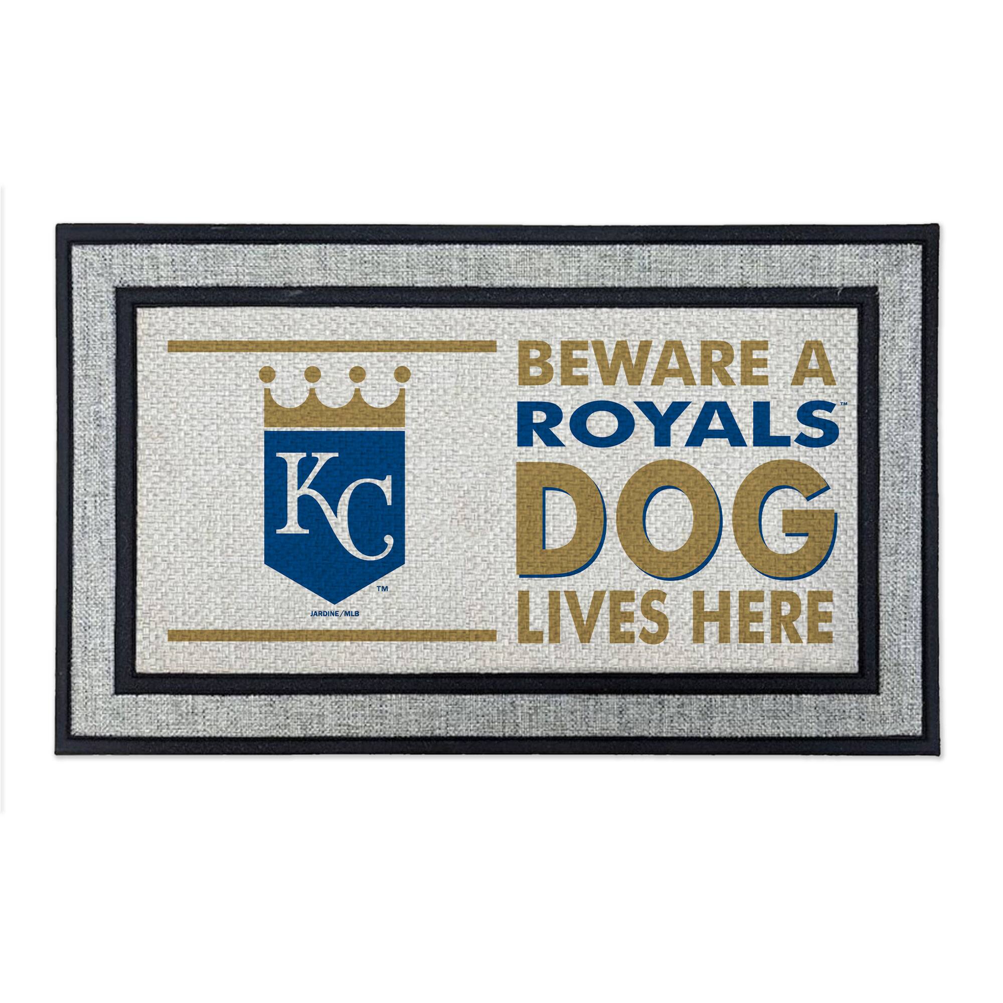 BEWARE A ROYALS KC DOG LIVES HERE
