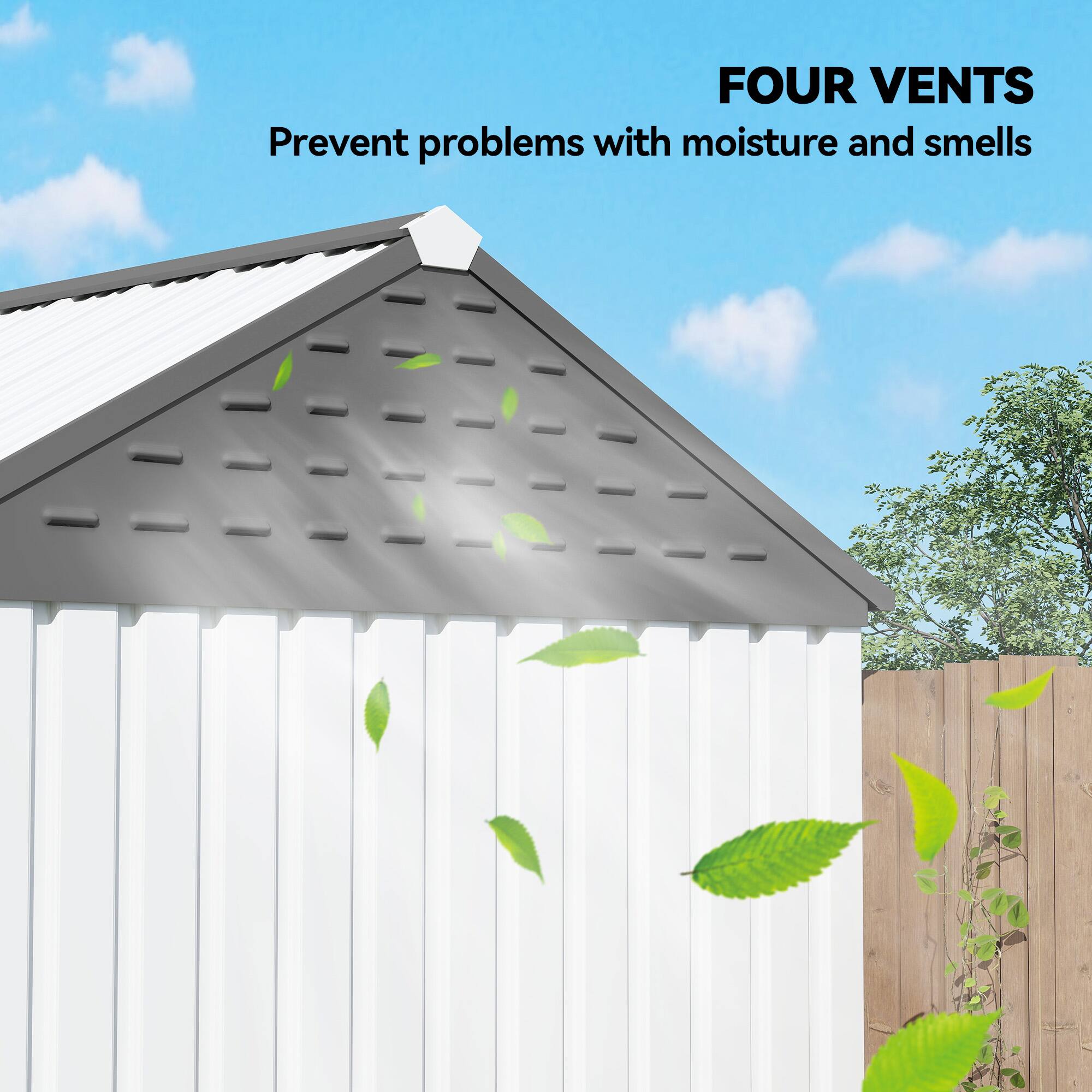 FOUR VENTS  
Prevent problems with moisture and smells