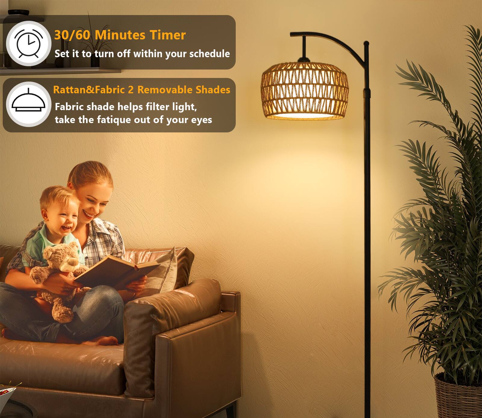 30/60 Minutes Timer  
Set it to turn off within your schedule  

Rattan&Fabric 2 Removable Shades  
Fabric shade helps filter light, take the fatigue out of your eyes