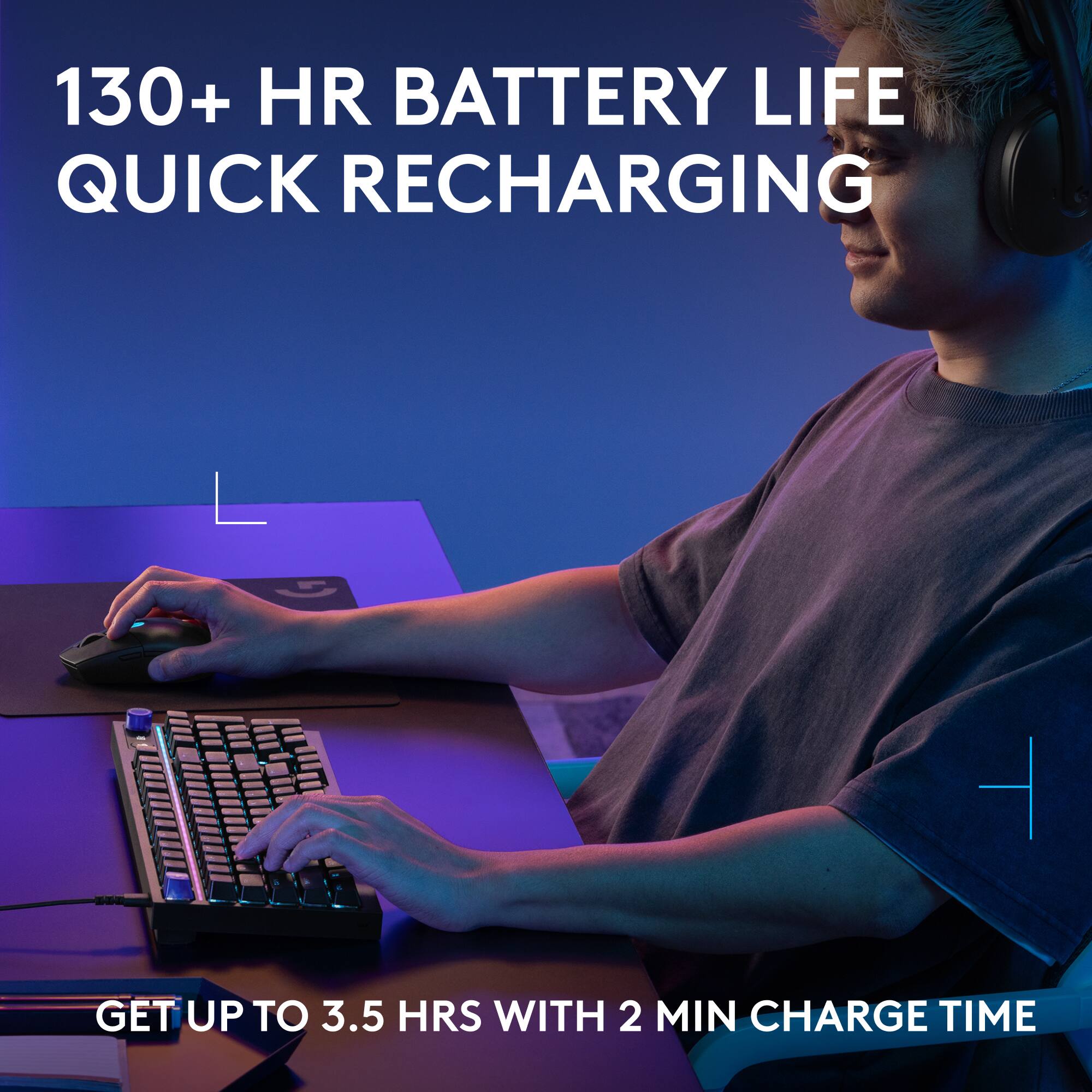 130+ HR BATTERY LIFE QUICK RECHARGING - GET UP TO 3.5 HRS WITH 2 MIN CHARGE TIME