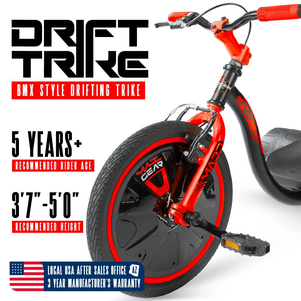 DRIFT TRIKE  
BMX STYLE DRIFTING TRIKE  

5 YEARS+  
RECOMMENDED RIDER AGE  

3'7" - 5'0"  
RECOMMENDED HEIGHT  

LOCAL USA AFTER SALES OFFICE  
3 YEAR MANUFACTURER'S WARRANTY