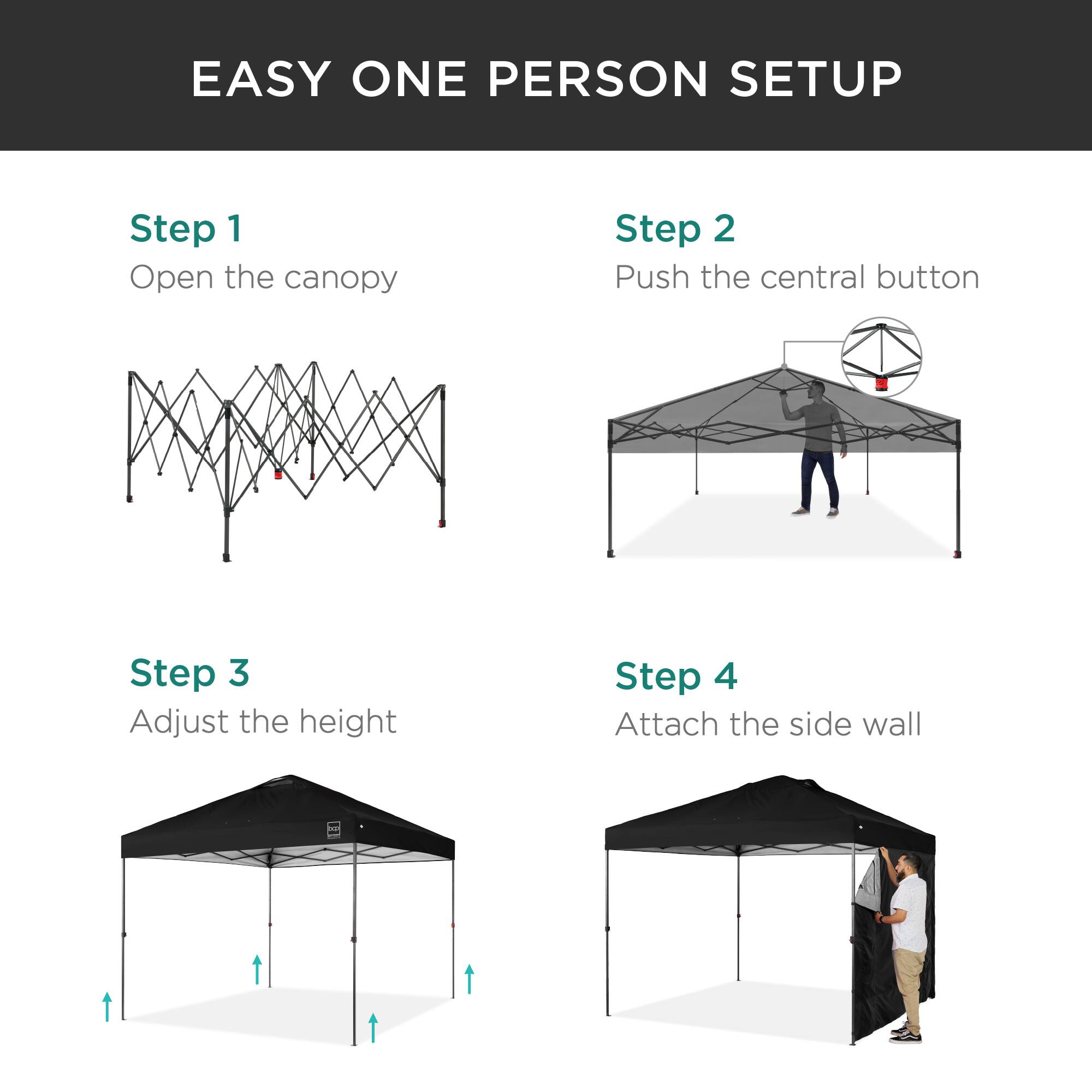 EASY ONE PERSON SETUP

Step 1  
Open the canopy

Step 2  
Push the central button

Step 3  
Adjust the height

Step 4  
Attach the side wall