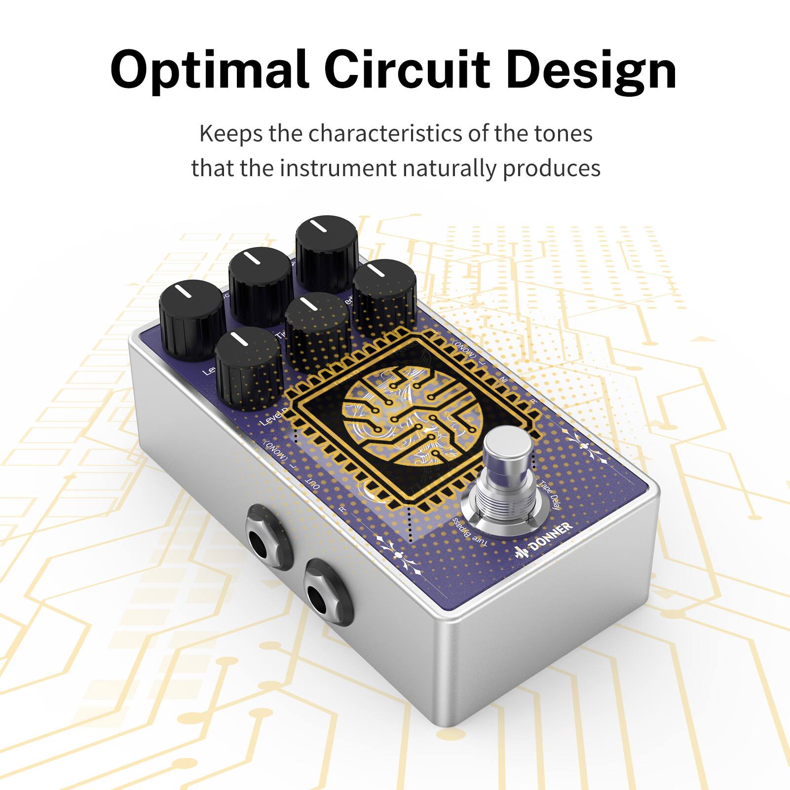 Optimal Circuit Design Keeps the characteristics of the tones that the instrument naturally produces - Lewd (MONO OUT 2:9 enga SVO sort Tace pof Dele Deby - DONNER