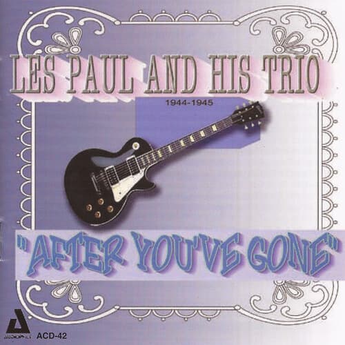 Les Paul - After You've Gone 1944-45  - COMPACT DISCS