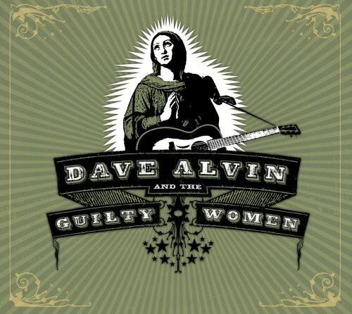 DAVE ALVIN AND THE GUILTY WOMEN