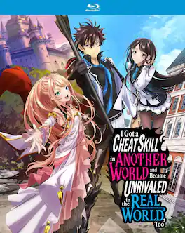 I Got A Cheat Skill In Another World And Became Unrivaled In The Real World, Too: The Complete - BLU-RAY
