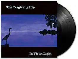 The Tragically Hip - In Violet Light - VINYL LP