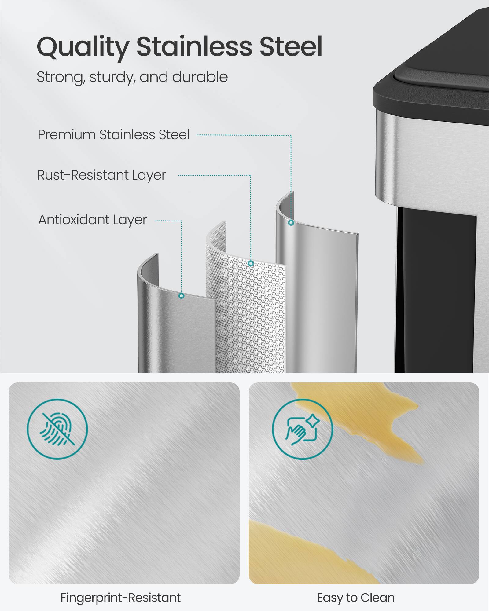 Quality Stainless Steel

Strong, sturdy, and durable

Premium Stainless Steel

Rust-Resistant Layer

Antioxidant Layer

Fingerprint-Resistant

Easy to Clean