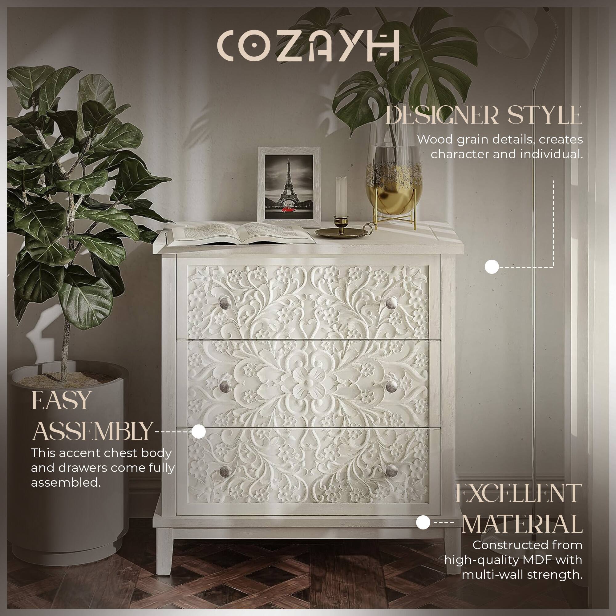 COZAYH DESIGNER STYLE  
Wood grain details, creates character and individual.  

EASY ASSEMBLY  
This accent chest body and drawers come fully assembled.  

EXCELLENT MATERIAL  
Constructed from high-quality MDF with multi-wall strength.