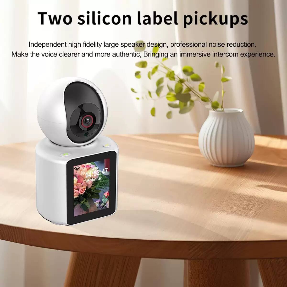 Two silicon label pickups

Independent high fidelity large speaker design, professional noise reduction. Make the voice clearer and more authentic, Bringing an immersive intercom experience.