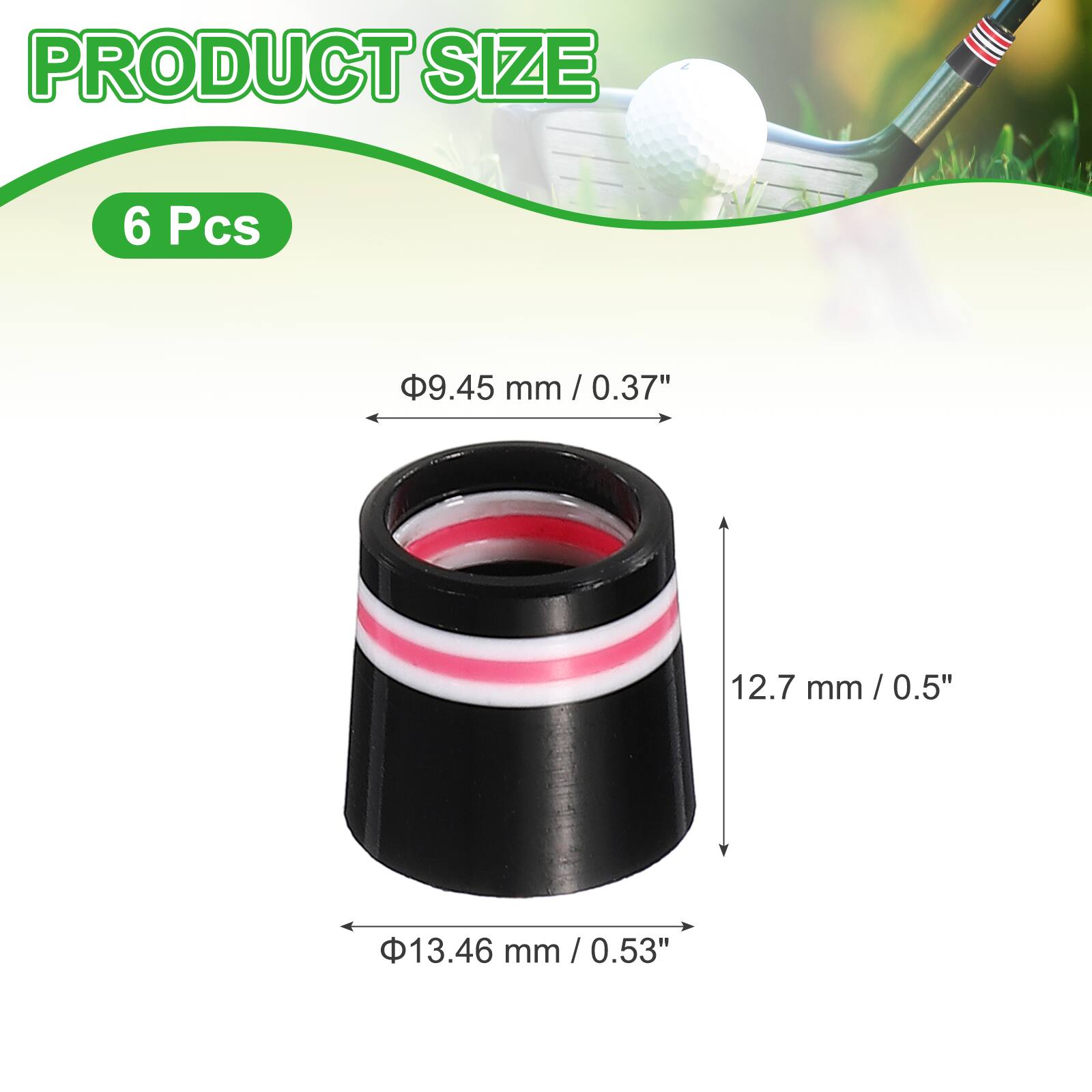 PRODUCT SIZE  
6 Pcs  
9.45 mm / 0.37"  
12.7 mm / 0.5"  
13.46 mm / 0.53"