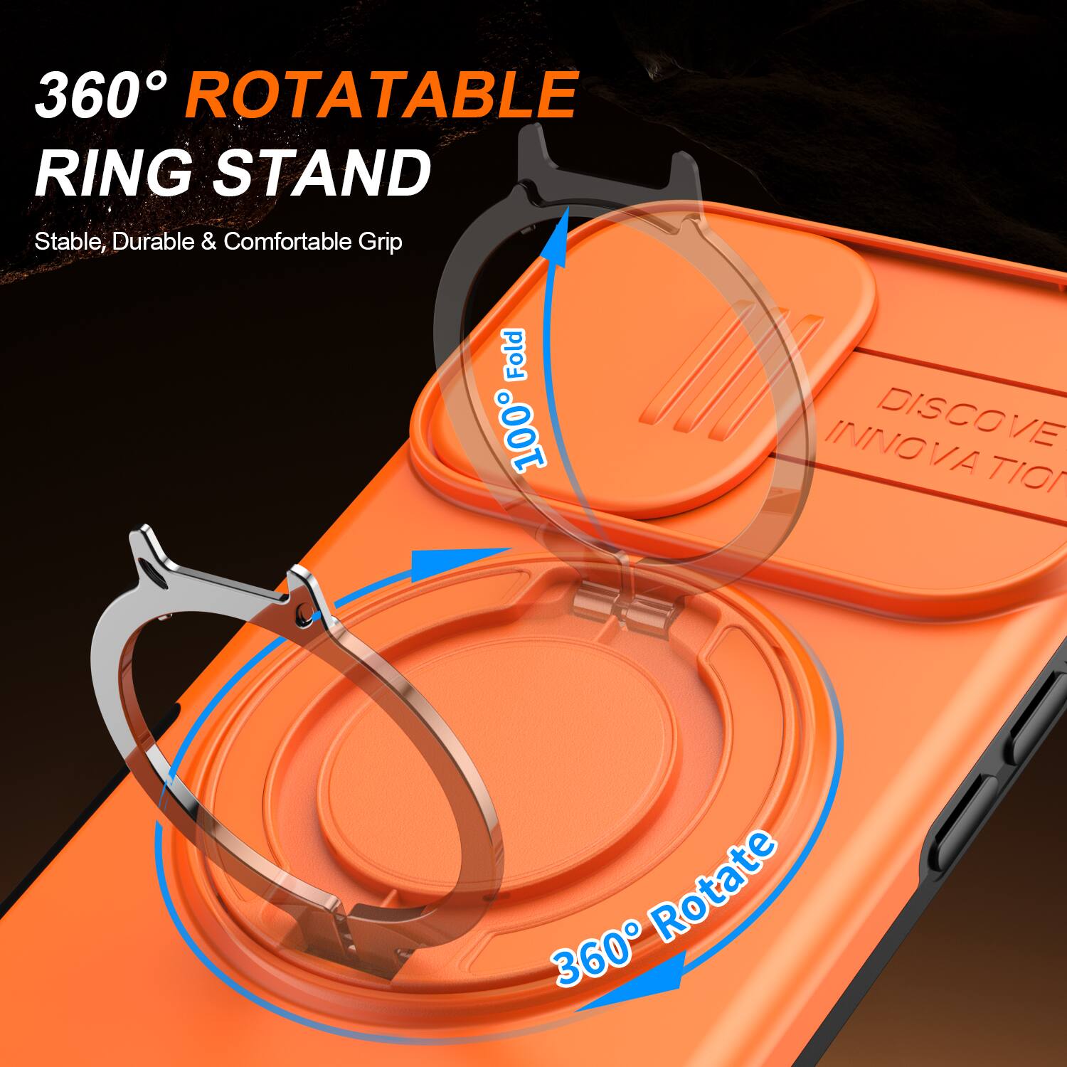 360° ROTATABLE RING STAND  
Stable, Durable & Comfortable Grip  
100% Fold  
360° Rotate  
INNOVA DISCOVER