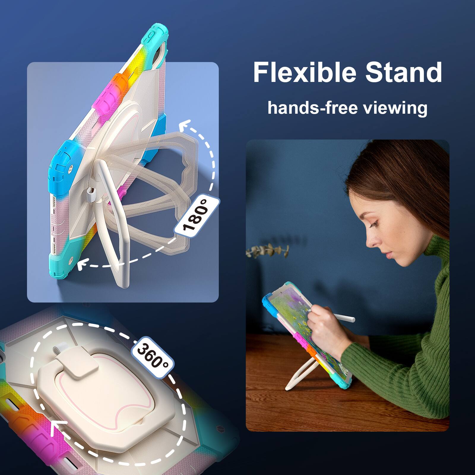 Flexible Stand  
hands-free viewing  
180°  
360°
