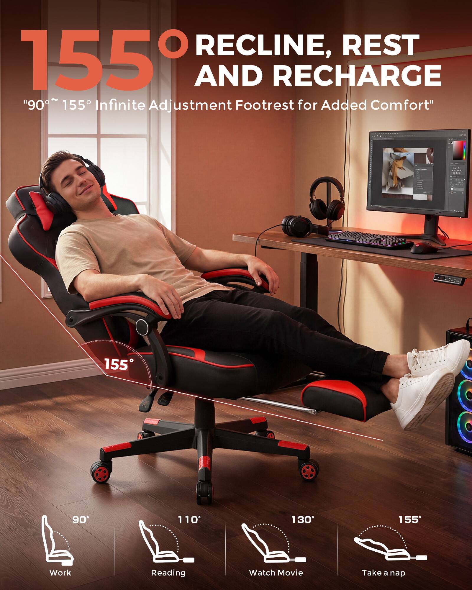 155° RECLINE, REST AND RECHARGE  
"90° ~ 155° Infinite Adjustment Footrest for Added Comfort"  

90° Work  
110° Reading  
130° Watch Movie  
155° Take a nap