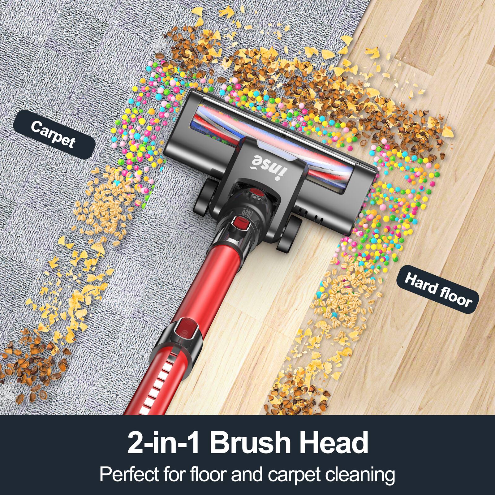 Carpet  
Hard floor  

2-in-1 Brush Head  
Perfect for floor and carpet cleaning