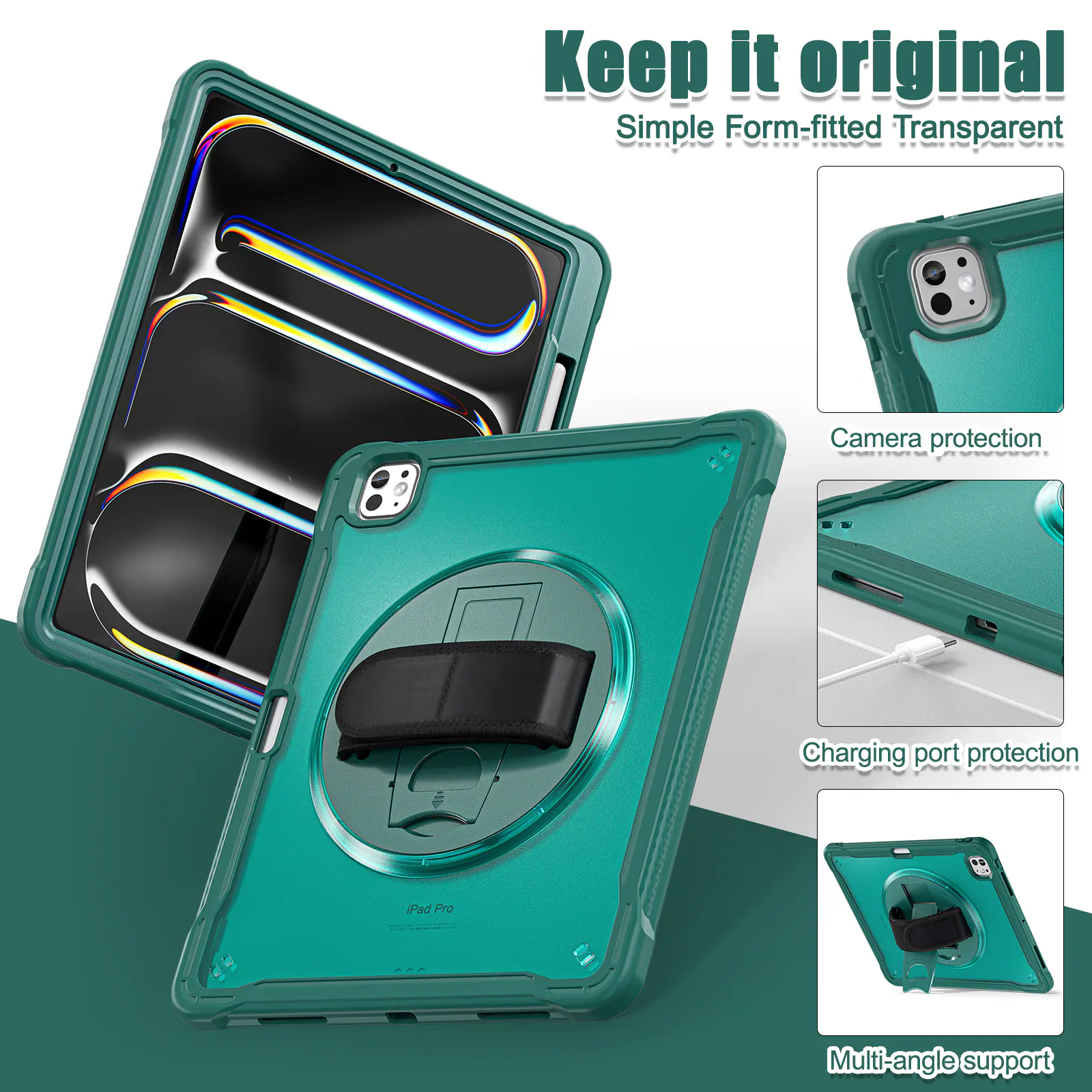 Keep it original  
Simple Form-fitted Transparent  
Camera protection  
Charging port protection  
Multi-angle support