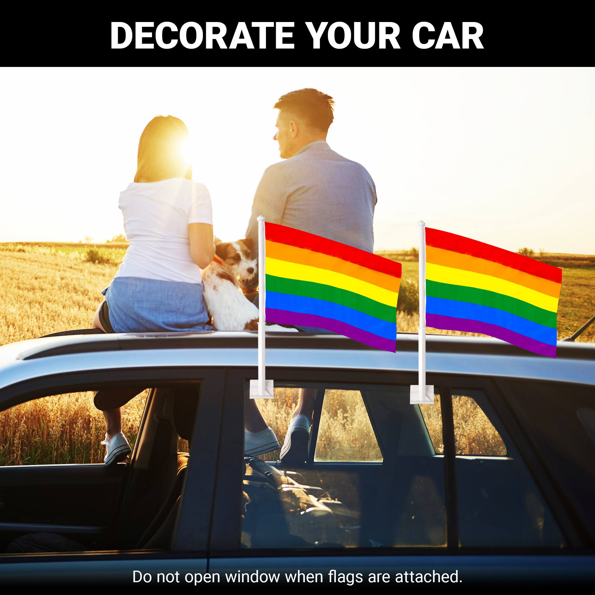 DECORATE YOUR CAR

Do not open window when flags are attached.
