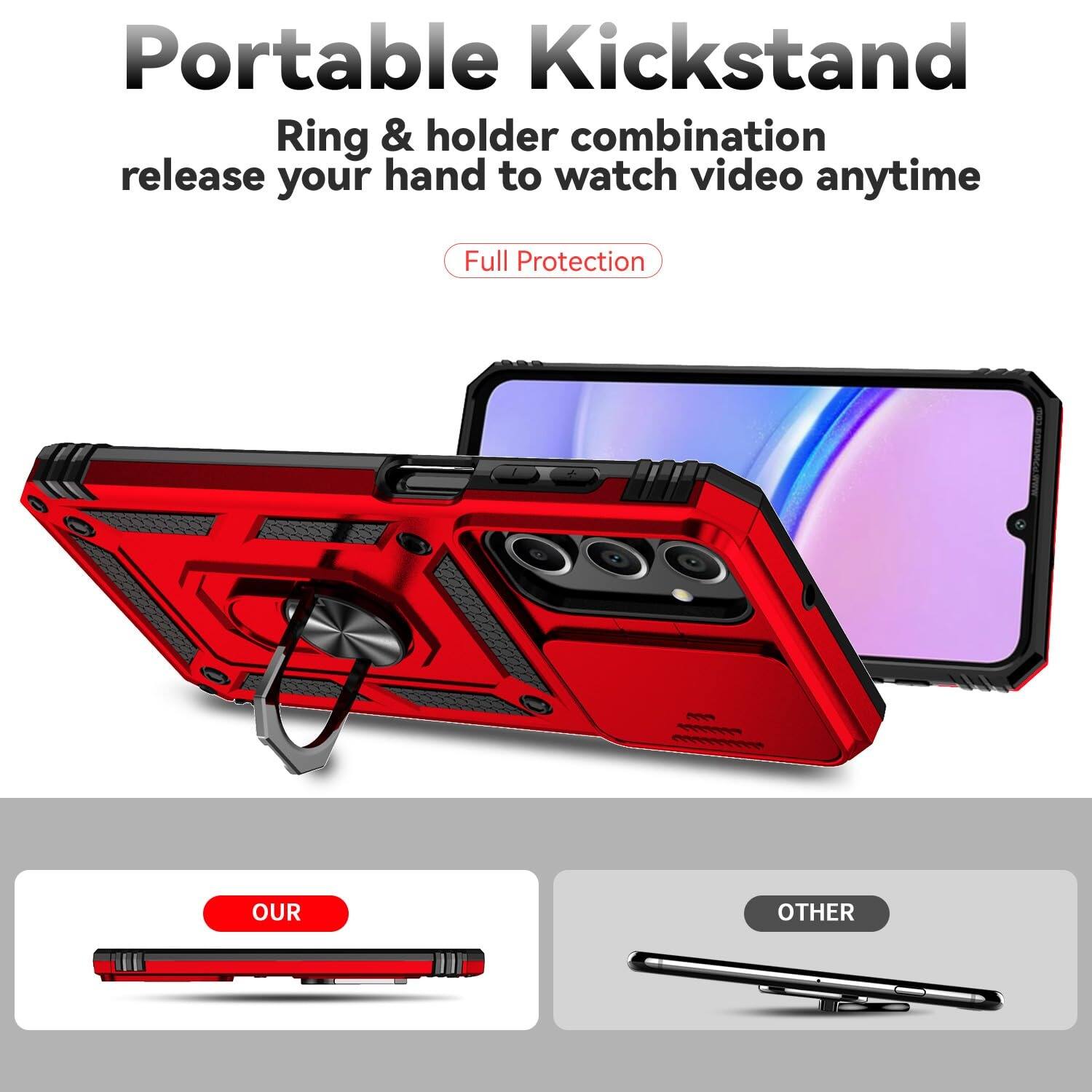 Portable Kickstand  
Ring & holder combination release your hand to watch video anytime  
Full Protection  

OUR  
OTHER