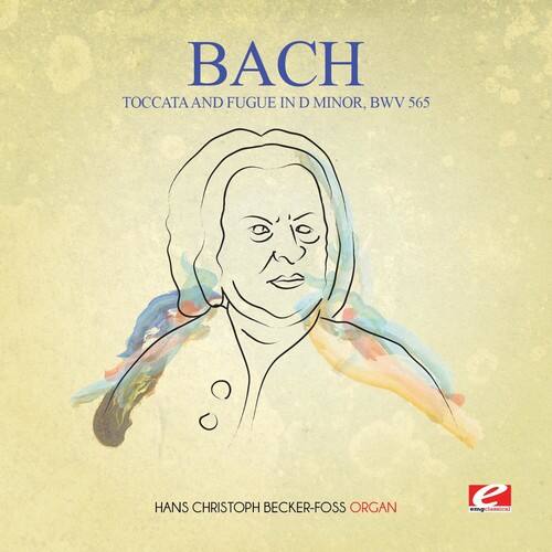 BACH  
TOCCATA AND FUGUE IN D MINOR, BWV 565  

HANS CHRISTOPH BECKER-FOSS ORGAN  

e