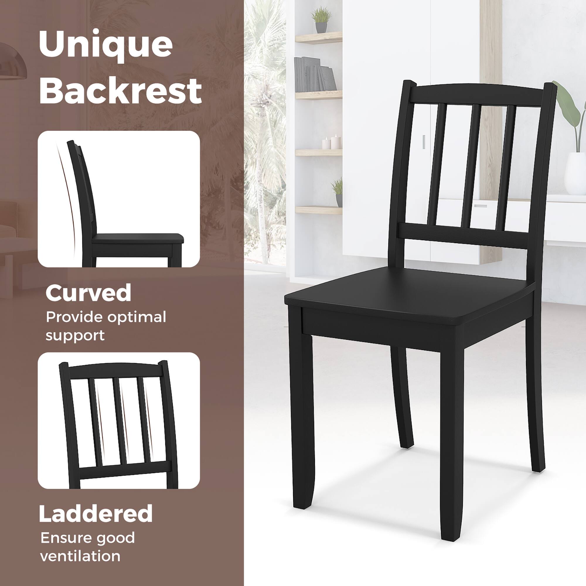 Unique Backrest

Curved  
Provide optimal support

Laddered  
Ensure good ventilation