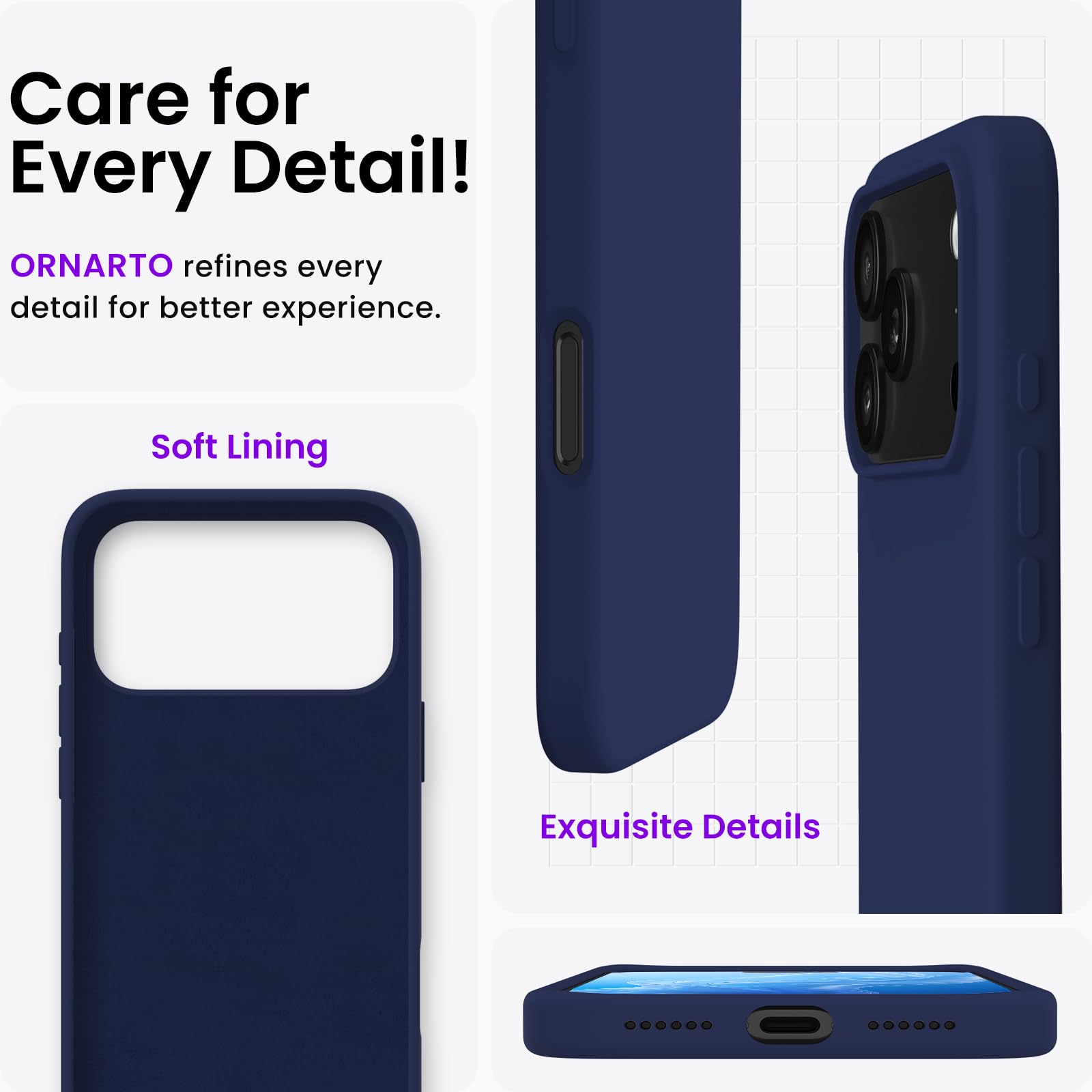 Care for Every Detail!  
ORNARTO refines every detail for better experience.  
Soft Lining  
Exquisite Details