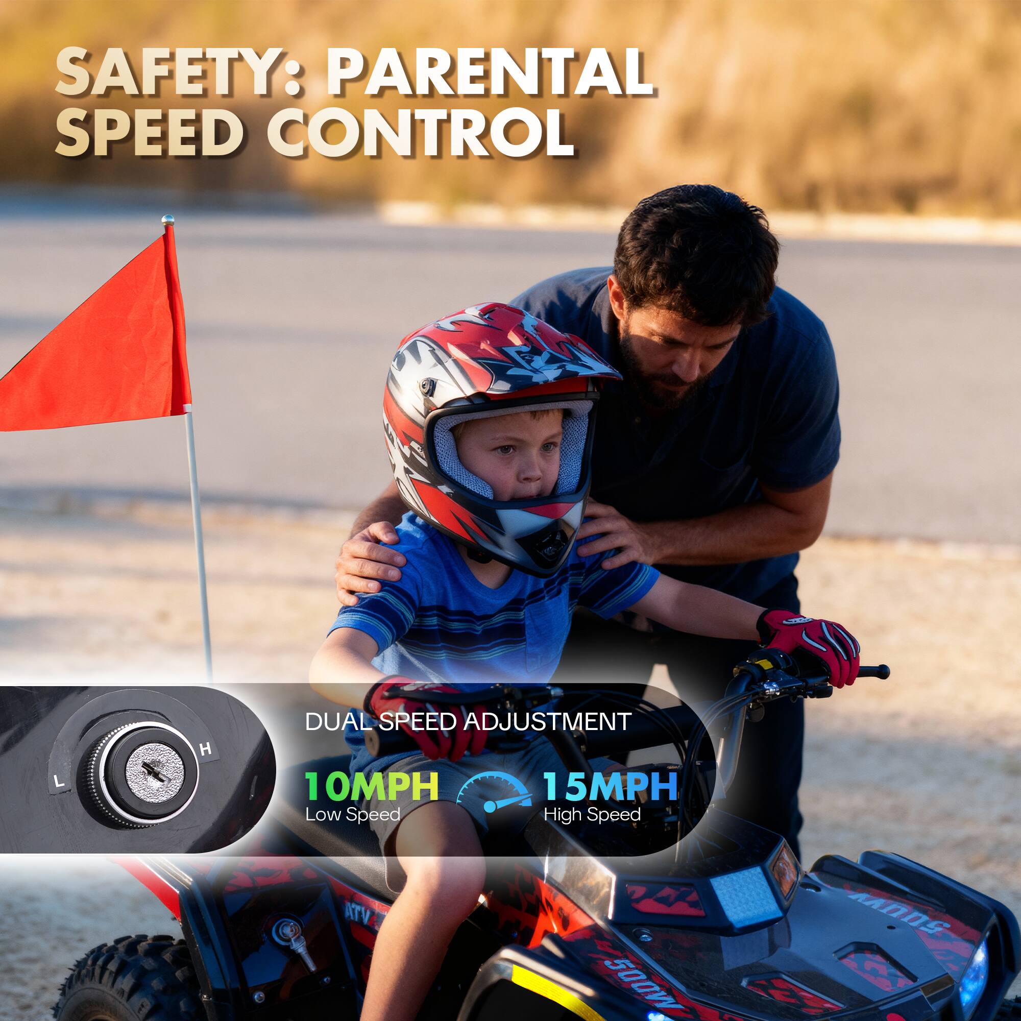 SAFETY: PARENTAL SPEED CONTROL

DUAL SPEED ADJUSTMENT
10MPH Low Speed
15MPH High Speed

VTA
500W