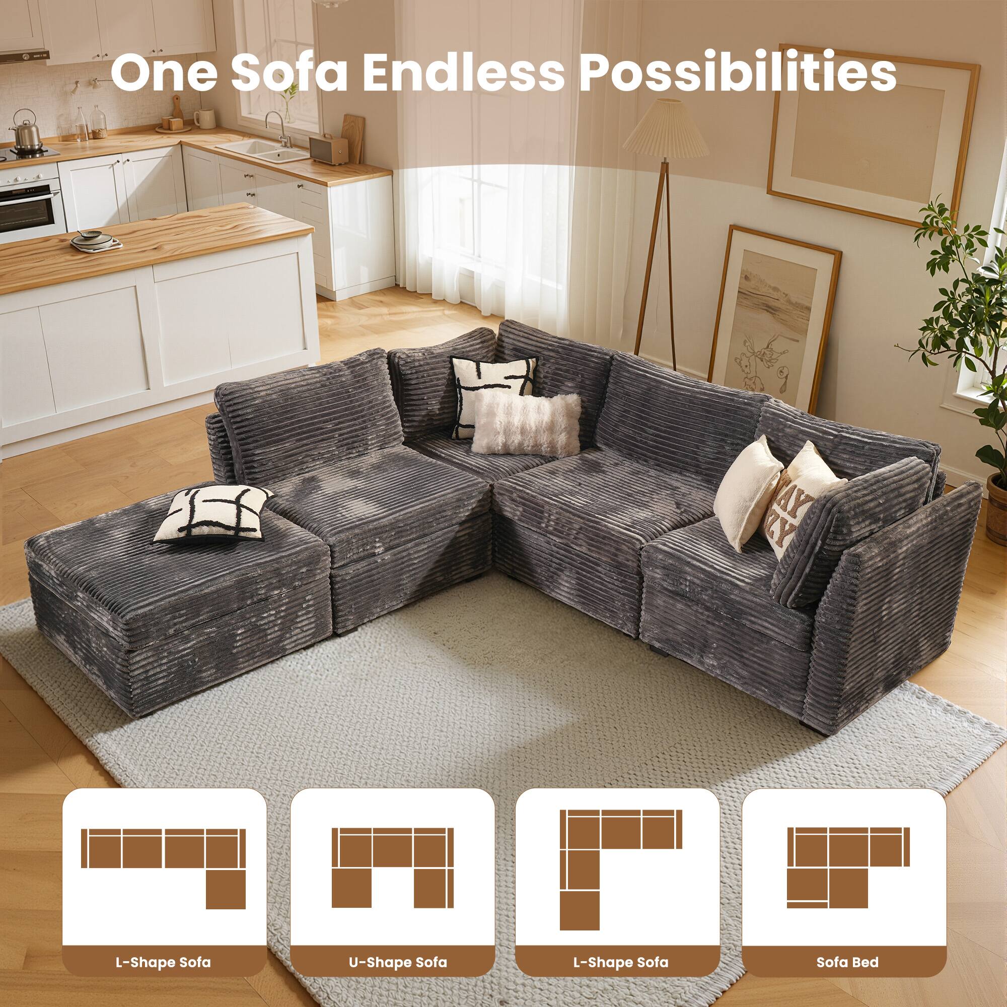 One Sofa Endless Possibilities

- L-Shape Sofa
- U-Shape Sofa
- L-Shape Sofa
- Sofa Bed
