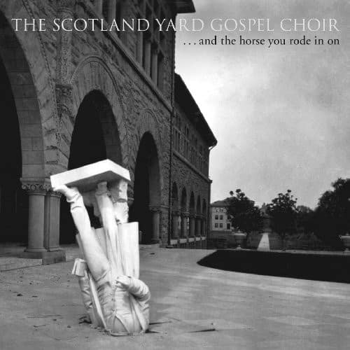 The Scotland Yard Gospel Choir - And The Horse You Rode In On   - COMPACT DISCS [CD] price history on PriceWatchPro