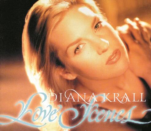 DIANA KRALL
Love Scenes