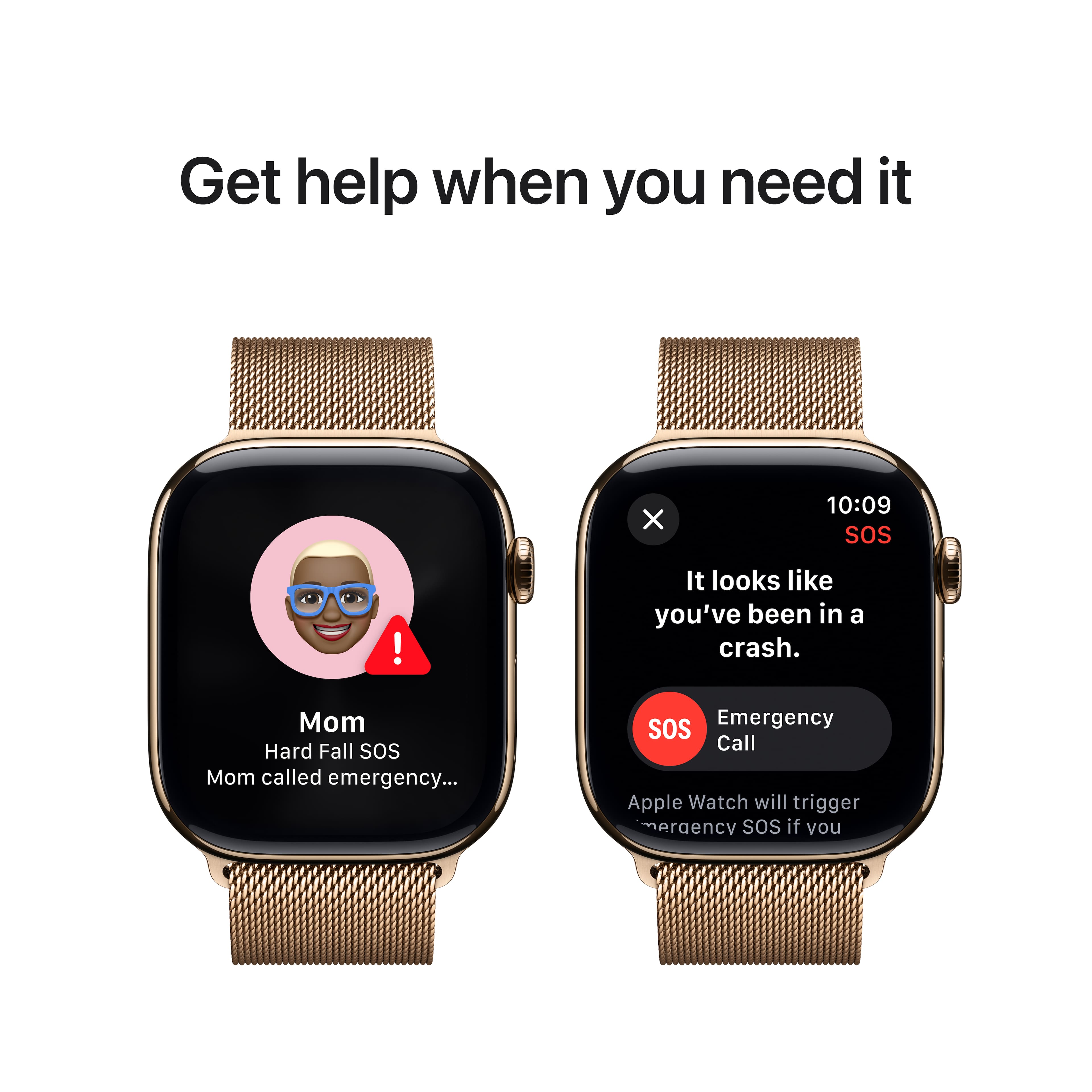 Get help when you need it. It looks like you've been in a crash. Mom called emergency... SOS! Emergency Call. Apple Watch will trigger mergencv SOS if you need it.