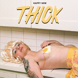 Thick - Happy Now - VINYL LP