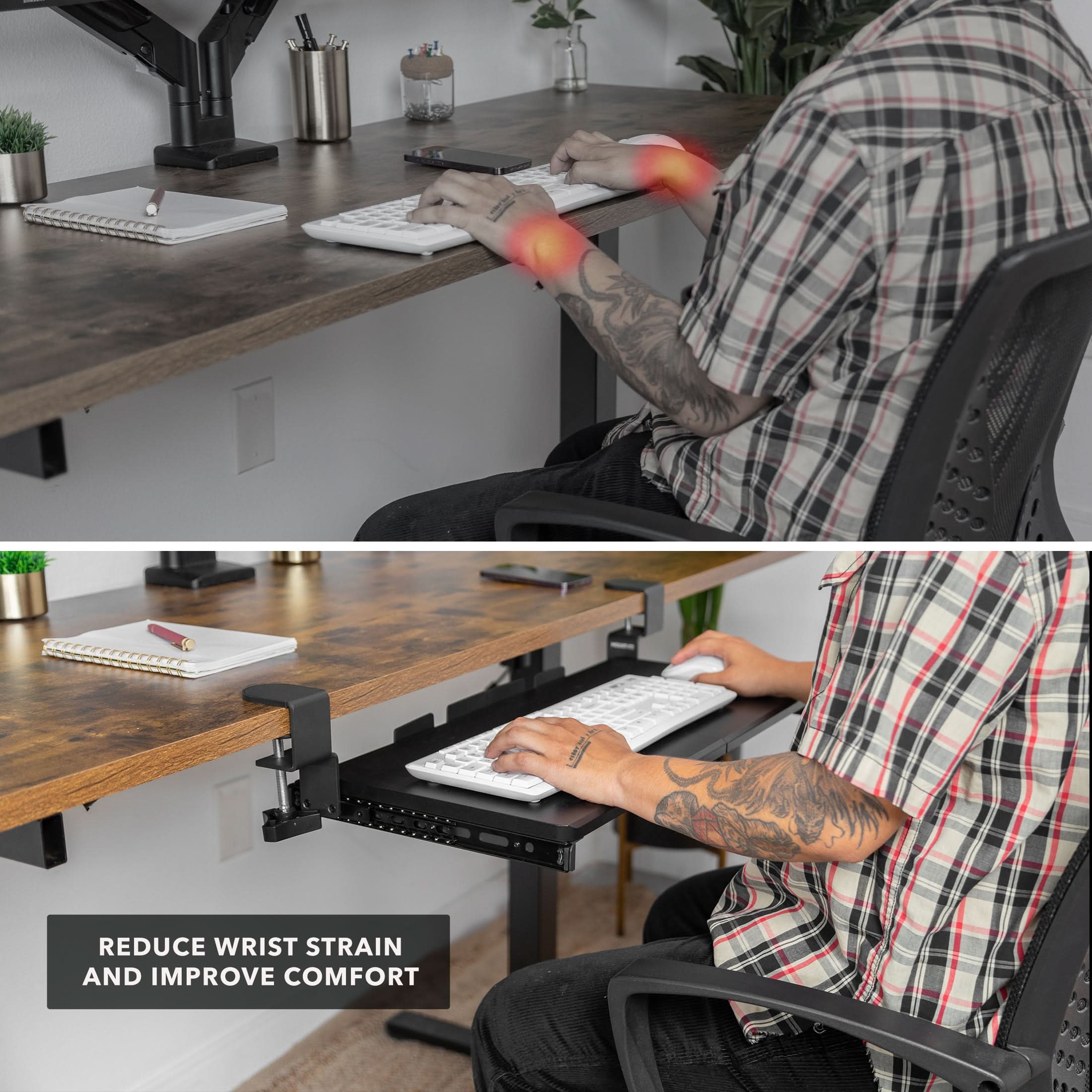 REDUCE WRIST STRAIN AND IMPROVE COMFORT