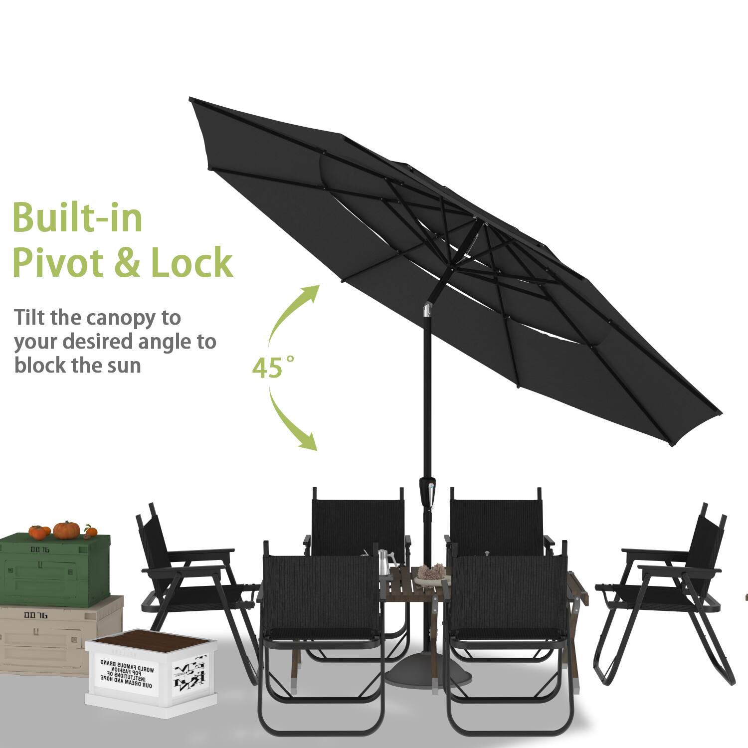 Built-in Pivot & Lock
Tilt the canopy to your desired angle to block the sun 45°
